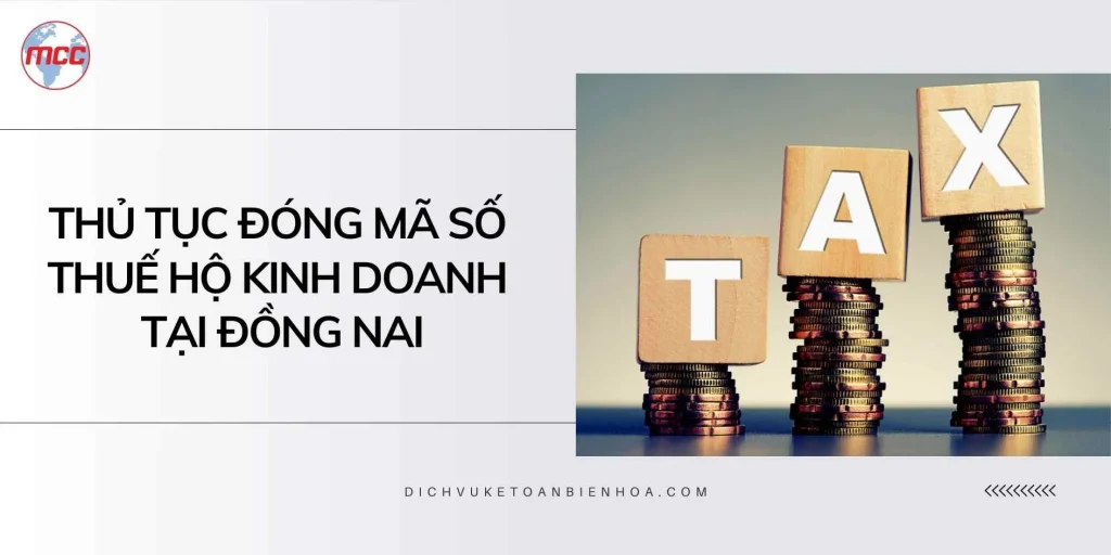 Thủ Tục Đóng Mã Số Thuế Hộ Kinh Doanh tại Đồng Nai