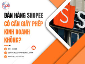 Bán hàng Shopee có cần giấy phép kinh doanh không